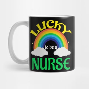 Lucky To Be A Nurse Rainbow Patrick's Day Mug